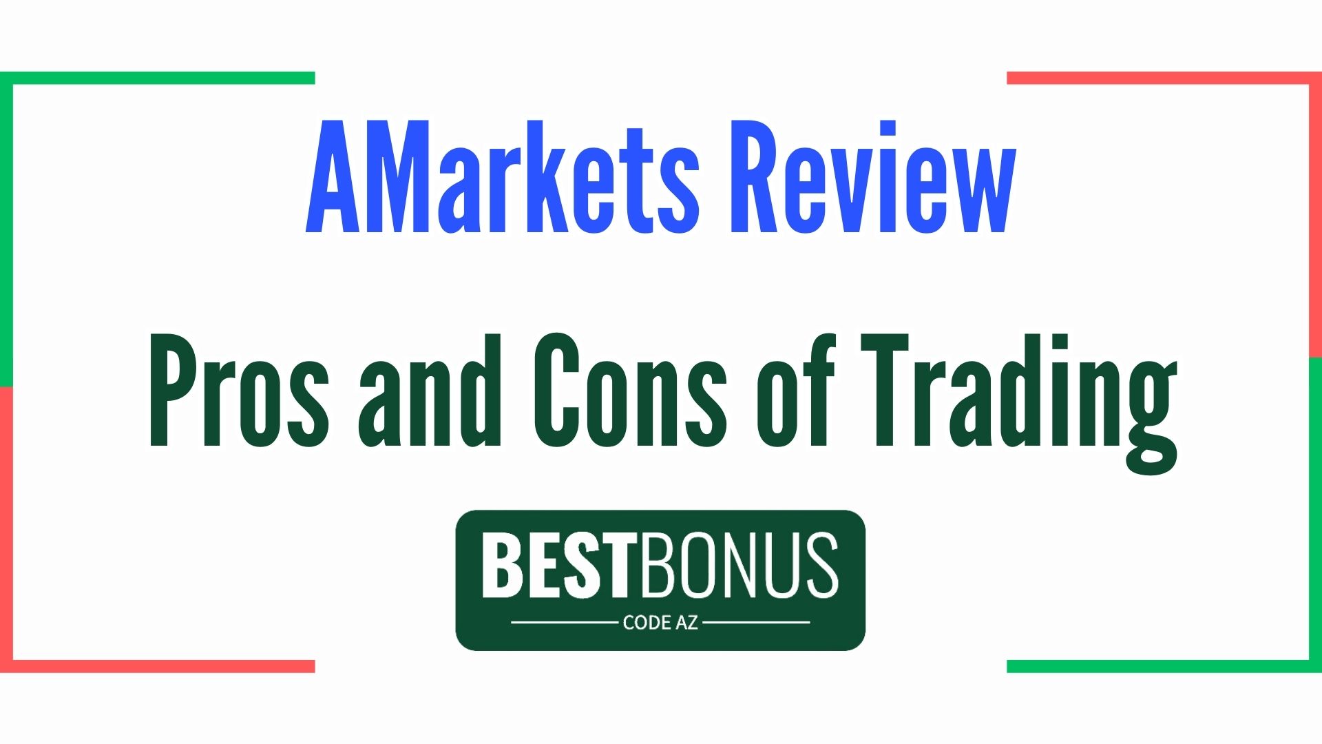 AMarkets Review: Pros and Cons of Trading with AMarkets Review